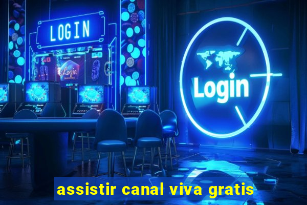 assistir canal viva gratis